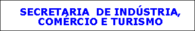 Ttulo - Secretaria de Indstria, Comrcio e Turismo
